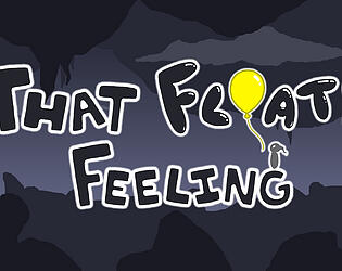 THAT FLOATY FEELING